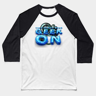 Geek Slogan Baseball T-Shirt